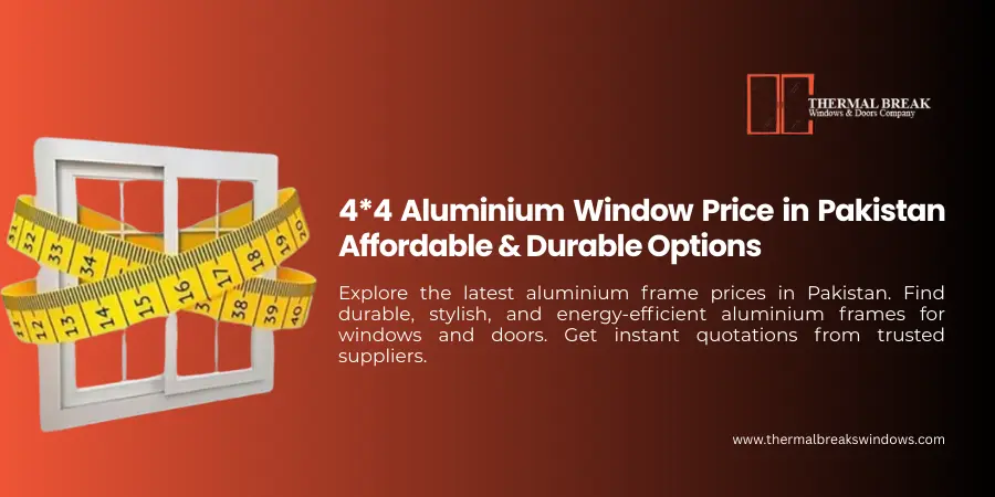 4*4 Aluminium window price