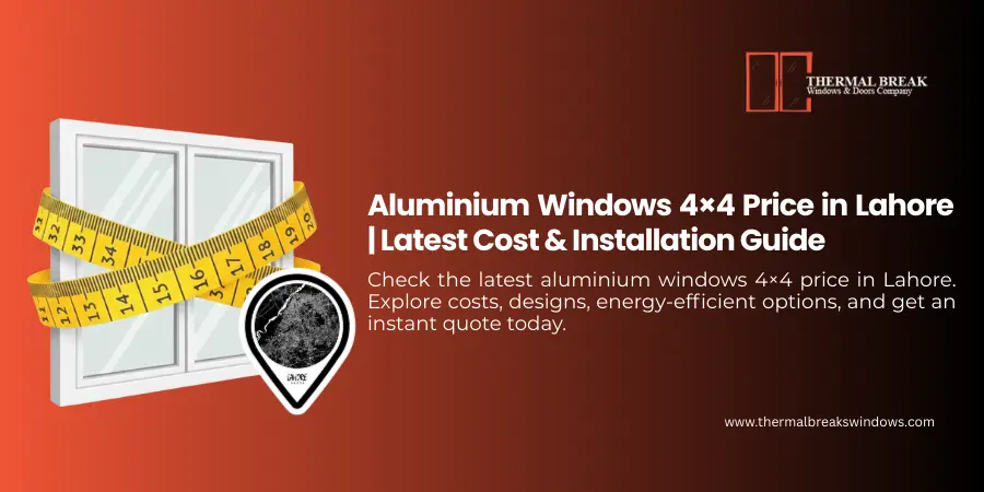 Aluminium Windows 4×4 Price in Lahore