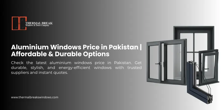 Aluminium windows prices in pakistan