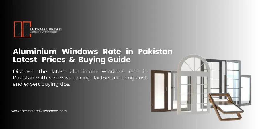 Aluminium Windows Rate in Pakistan