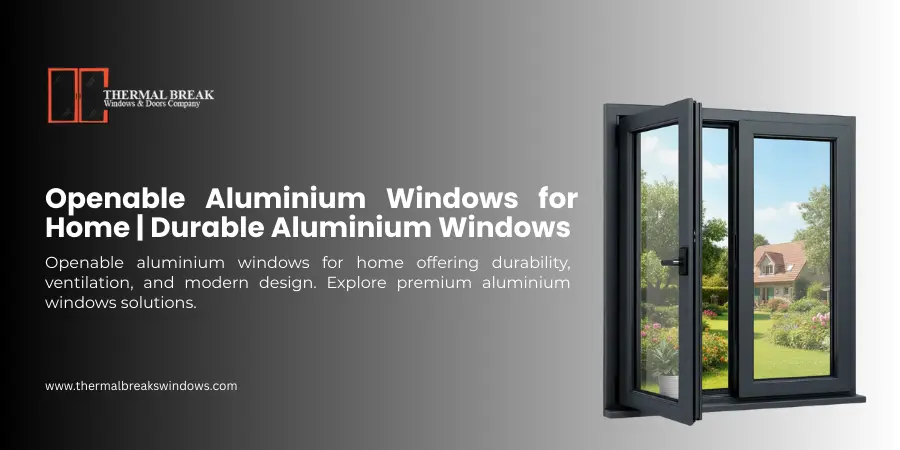 Openable Aluminium Windows