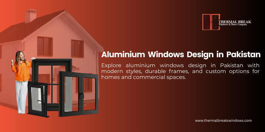 Aluminium Windows Designs in Pakistan