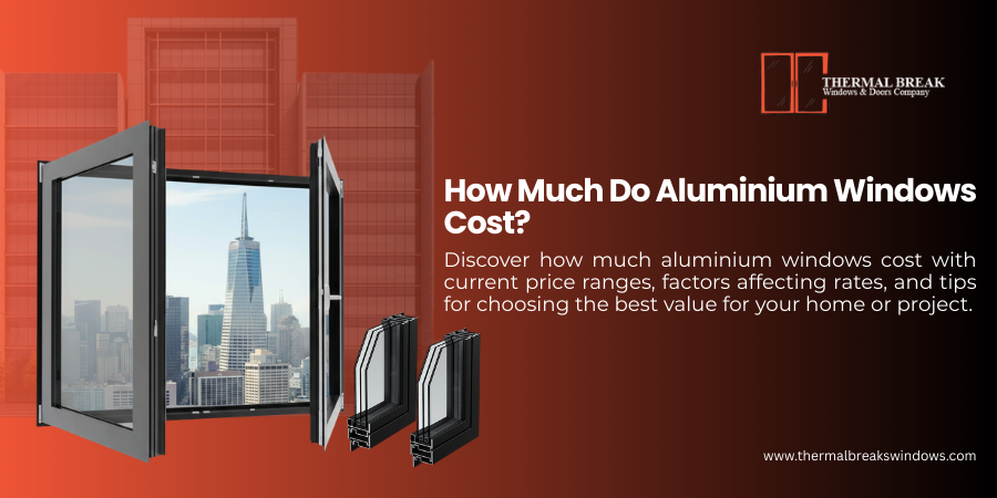 How Much Do Aluminium Windows Cost