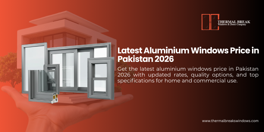Latest Aluminium Windows Price in Pakistan 2026