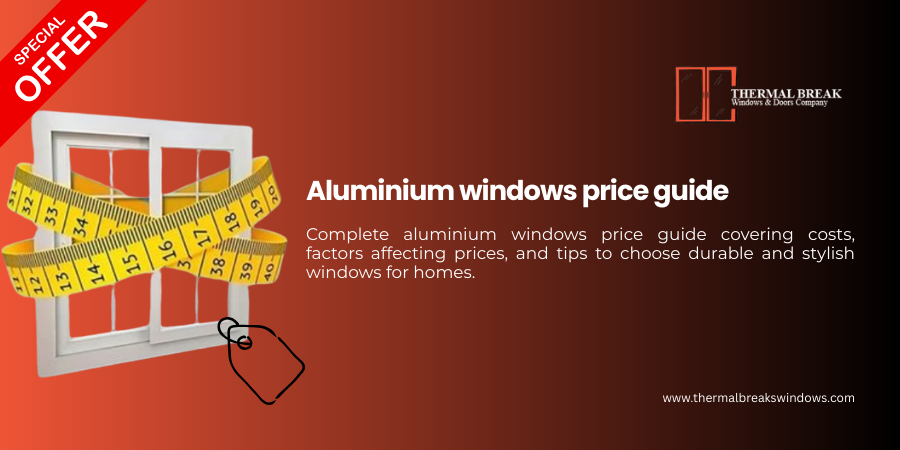 Aluminium Windows Price Guide