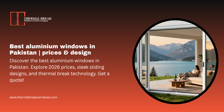 Best Aluminium Windows in Pakistan