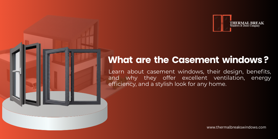 What Are Casement Windows