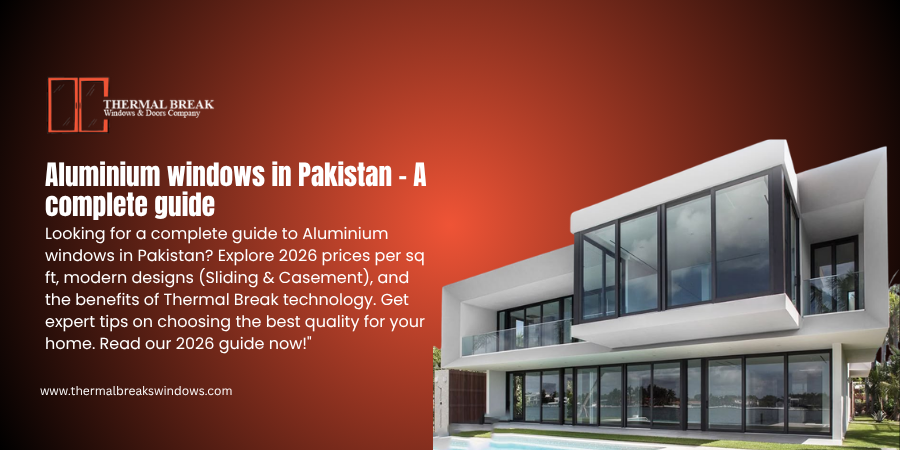 Aluminium windows in Pakistan