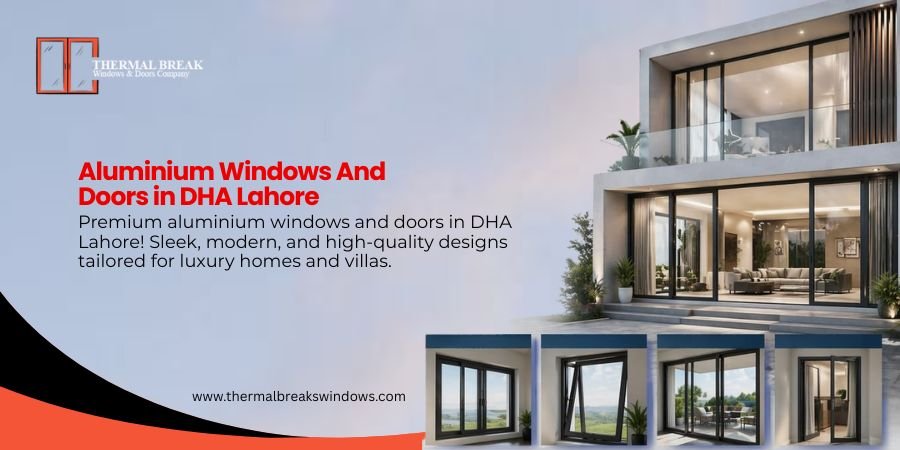 Aluminium Windows and Doors in DHA Lahore