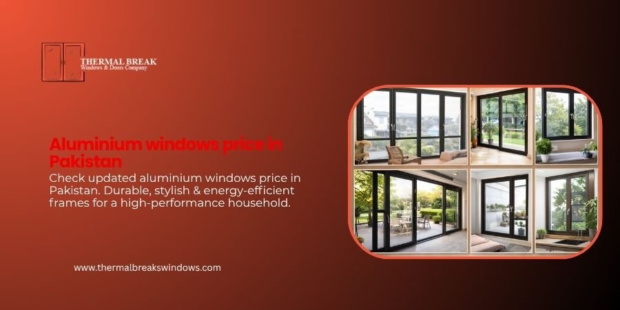 Aluminium Windows Price in Pakistan
