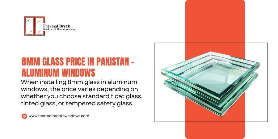 8mm Glass Price in Pakistan - Aluminium Windows