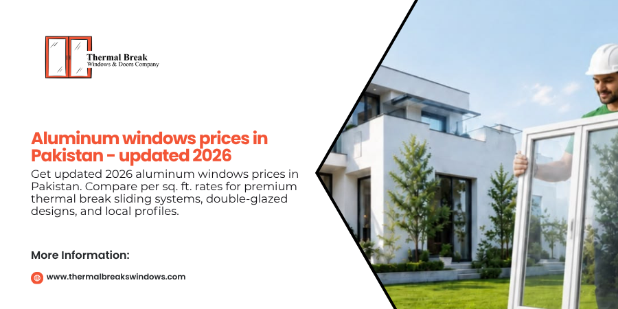 Aluminium Windows Price in Pakistan - Updated 2026