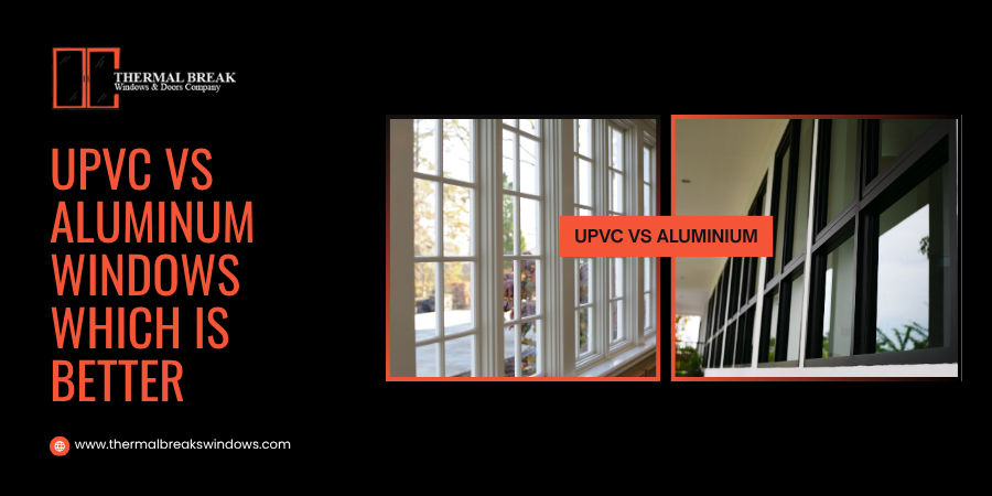 uPVC vs Aluminium Windows - Which is Better