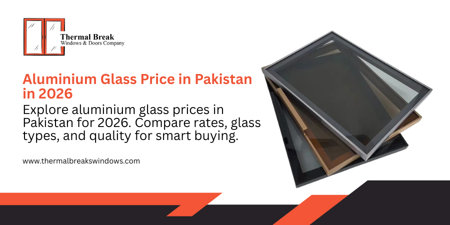Aluminium Glass Price in Pakistan in 2026