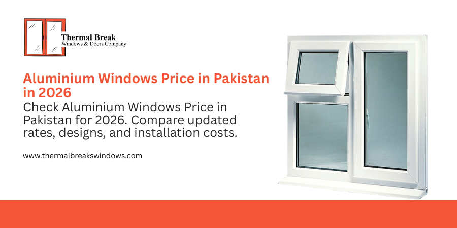 Aluminium Windows Price in Pakistan in 2026
