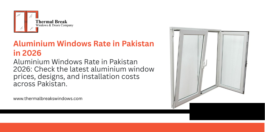 Aluminium Windows Rate in Pakistan in 2026