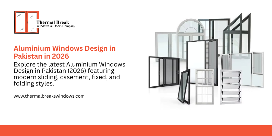 Aluminium Windows Design in Pakistan in 2026