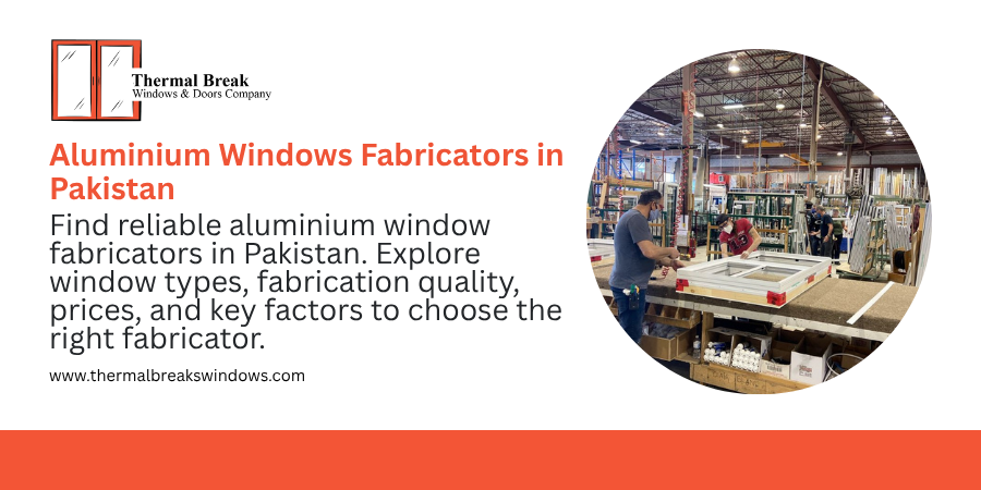 Aluminium Windows Fabricators in Pakistan